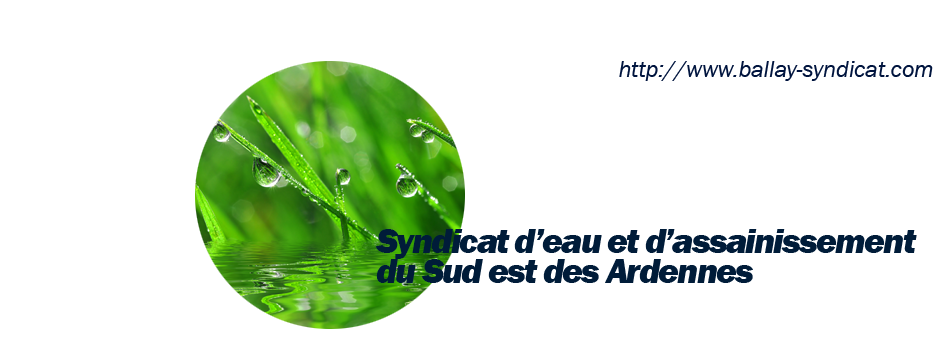 syndicat d'eau et assainissement du sud est des Ardennes eau potable gestion réseau EAU ASSAINISSEMENT : SSE ARDENNES BALLAY